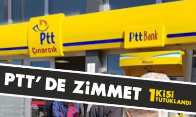 PTT’DE ZİMMETTEN 1 KİŞİ TUTUKLANDI