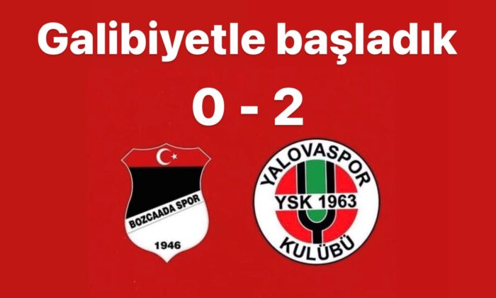 GALİBİYETLE BAŞLADIK